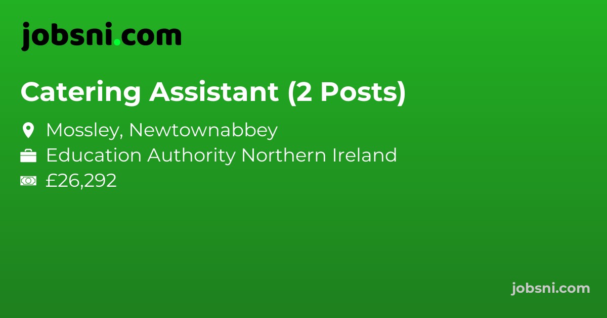 Catering Assistant (2 Posts) - Apply Now