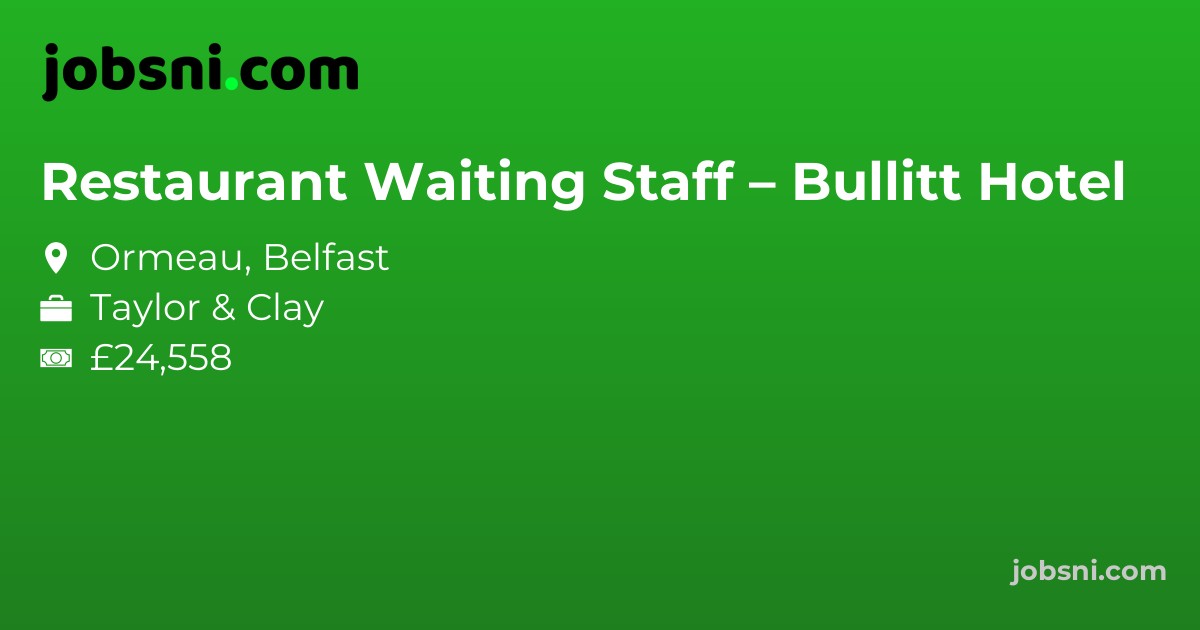 Restaurant Waiting Staff – Bullitt Hotel - Apply Now