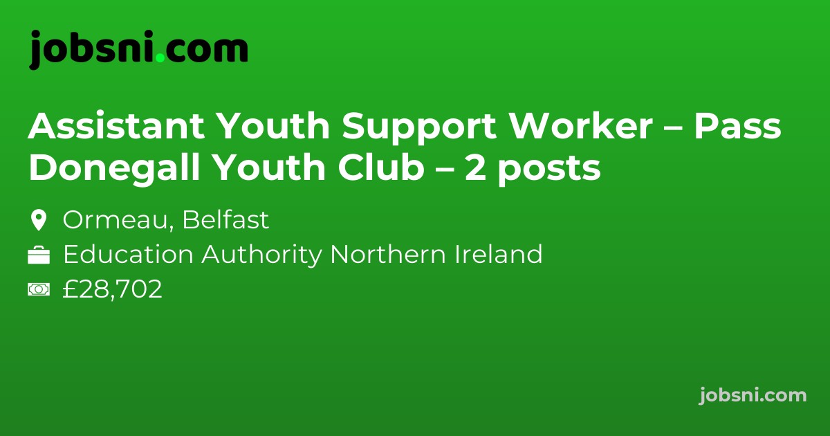 Assistant Youth Support Worker – Donegall Pass Youth Club – 2 posts - Apply Now