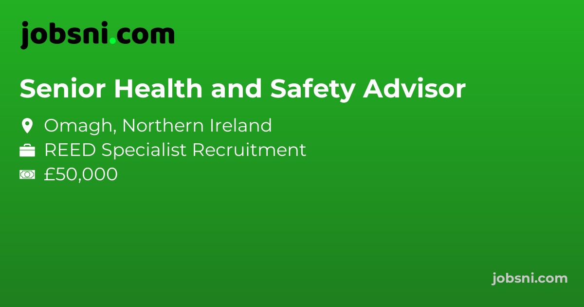 Senior Health and Safety Advisor - Apply Now