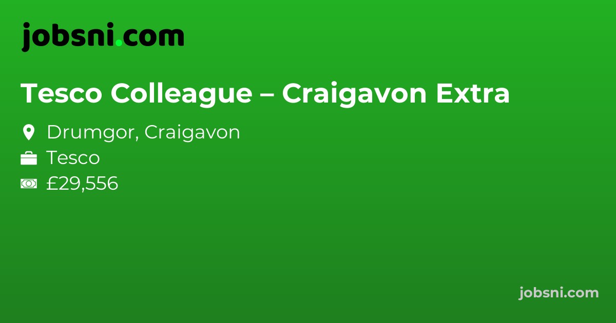 Tesco Colleague – Craigavon Extra - Apply Now