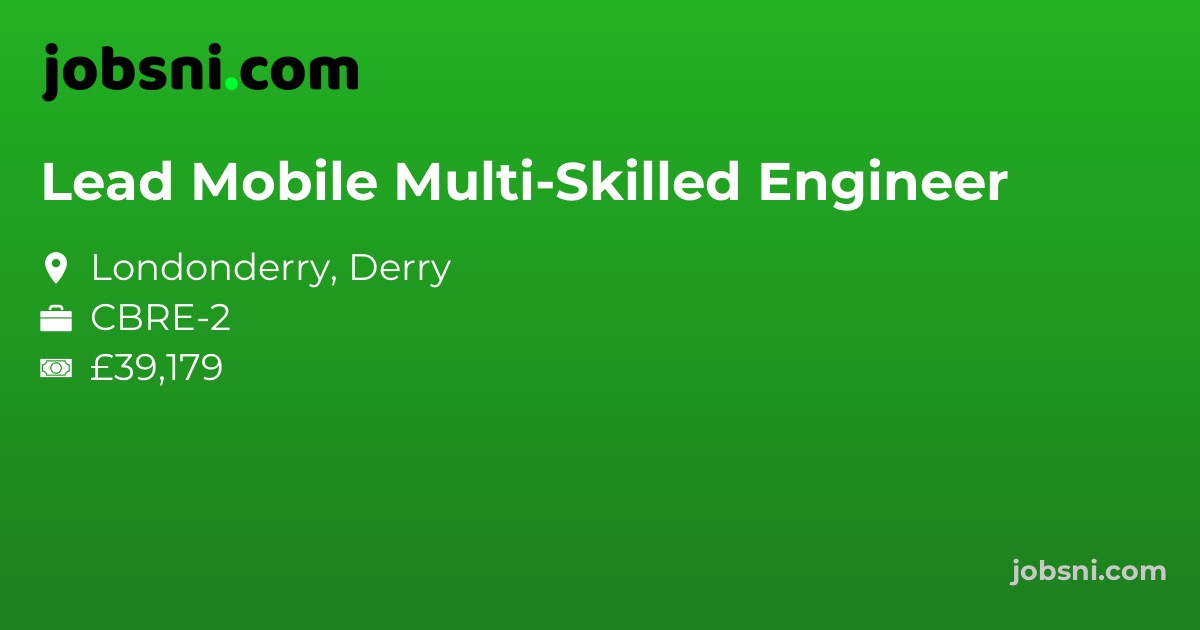 Lead Mobile Multi-Skilled Engineer - Apply Now