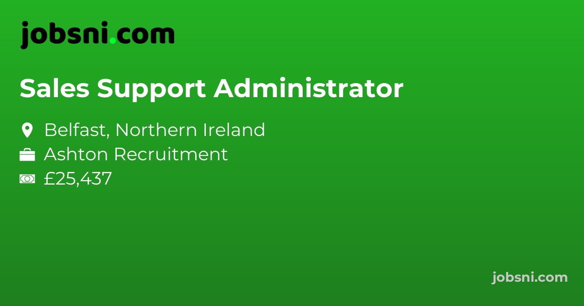 Sales Support Administrator - Apply Now