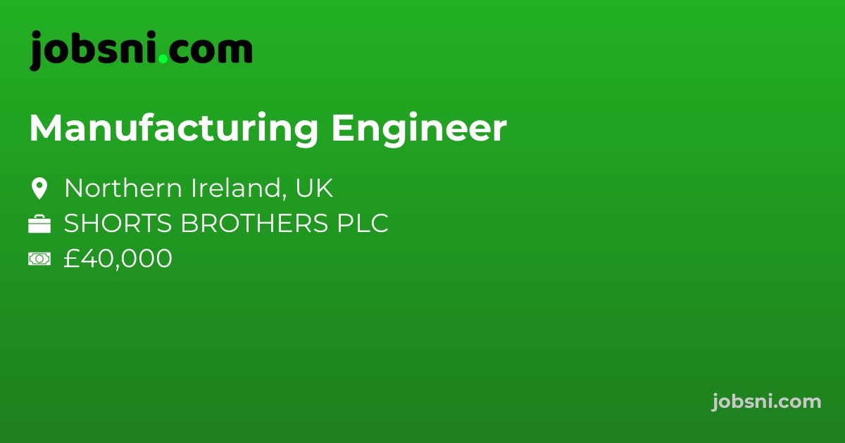 Manufacturing Engineer - Apply Now