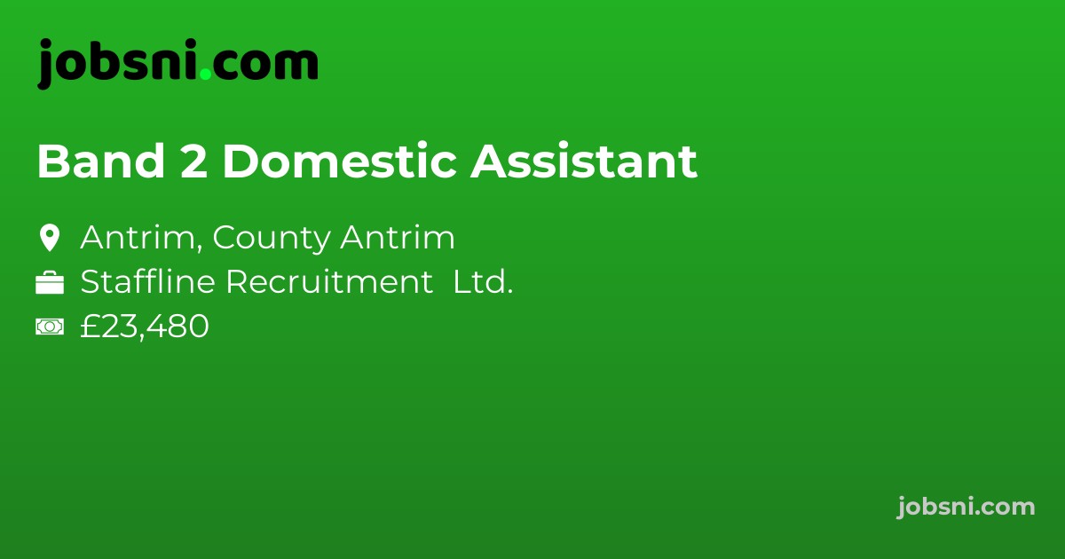 Band 2 Domestic Assistant - Apply Now