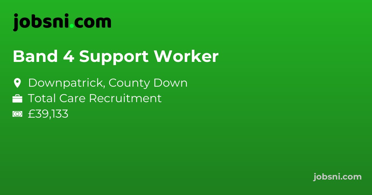 Band 4 Support Worker - Apply Now