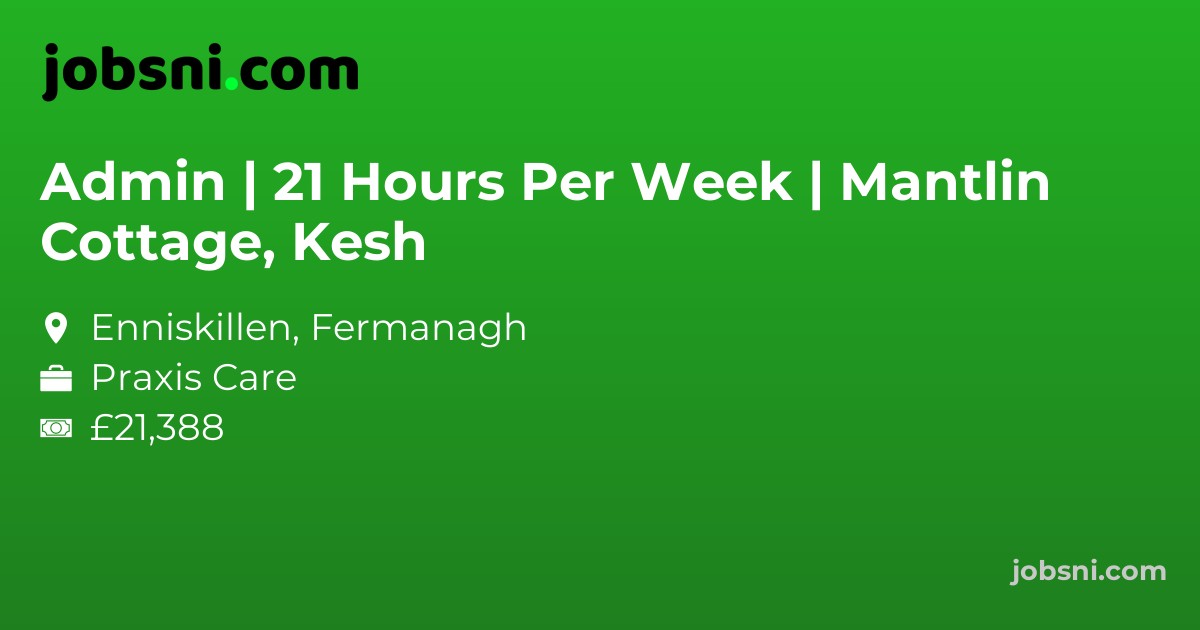 Admin | 21 Hours Per Week | Mantlin Cottage, Kesh - Apply Now