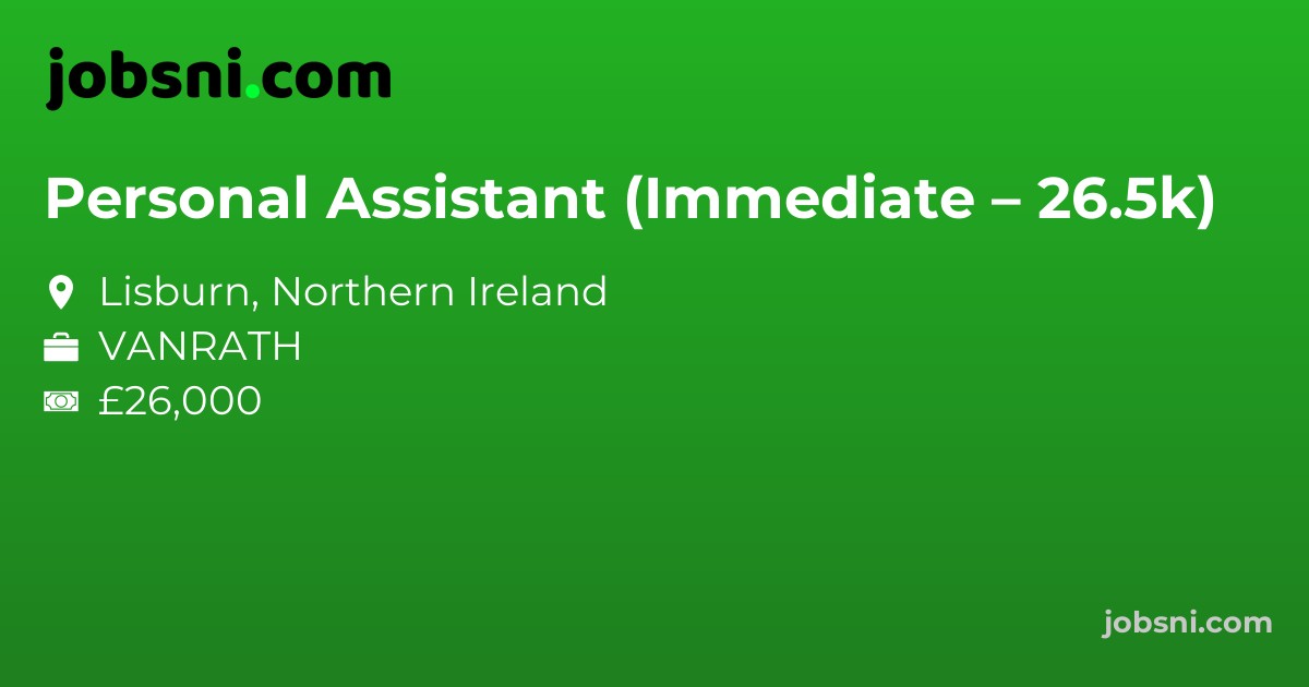 Personal Assistant (Immediate – 26.5k) - Apply Now