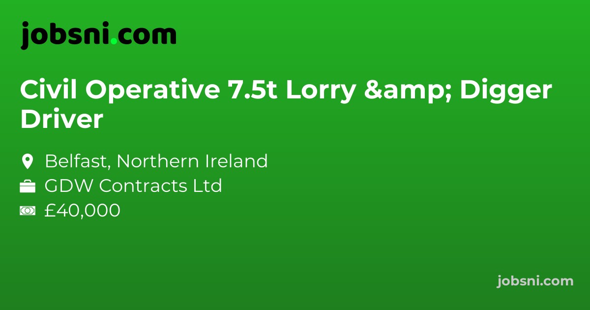 Civil Operative 7.5t Lorry & Digger Driver - Apply Now