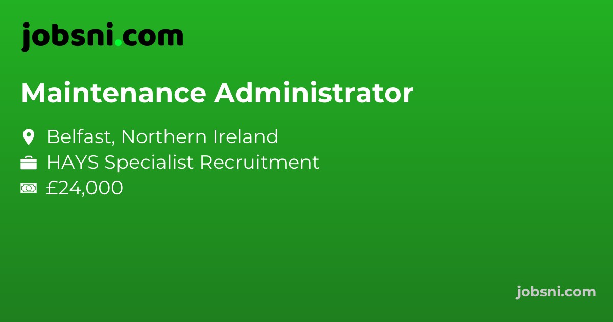 Maintenance Administrator - Apply Now