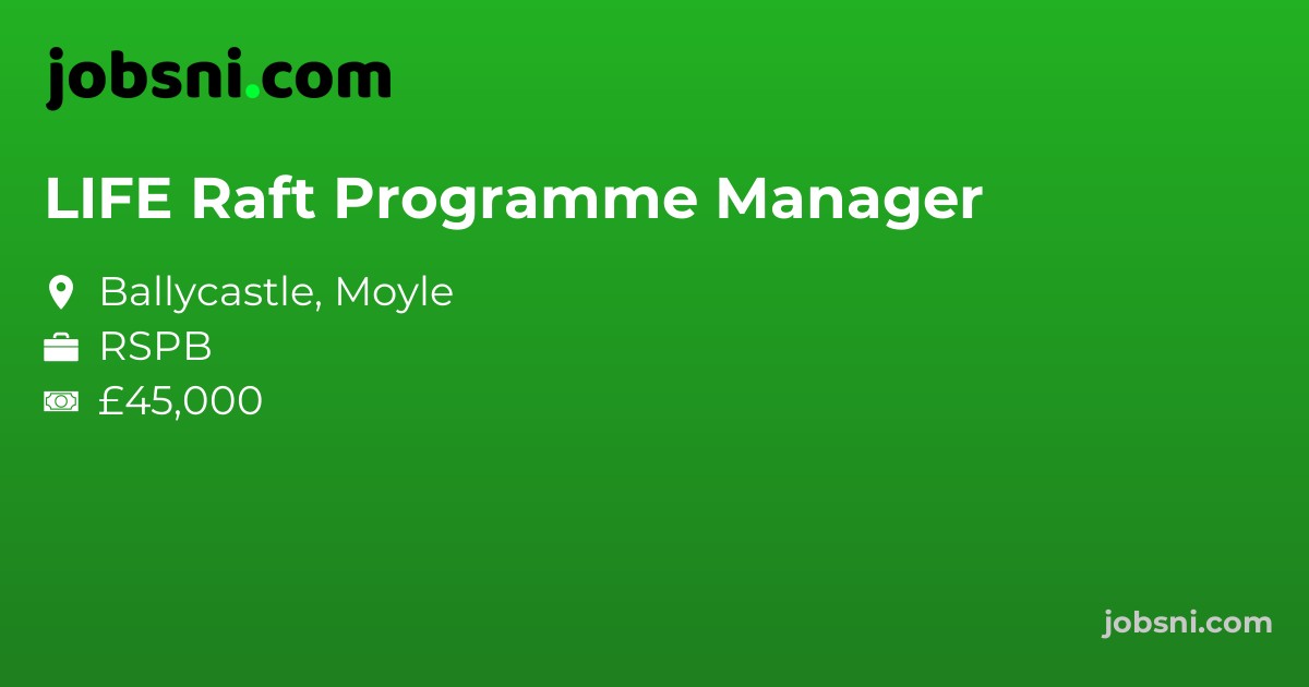 LIFE Raft Programme Manager - Apply Now