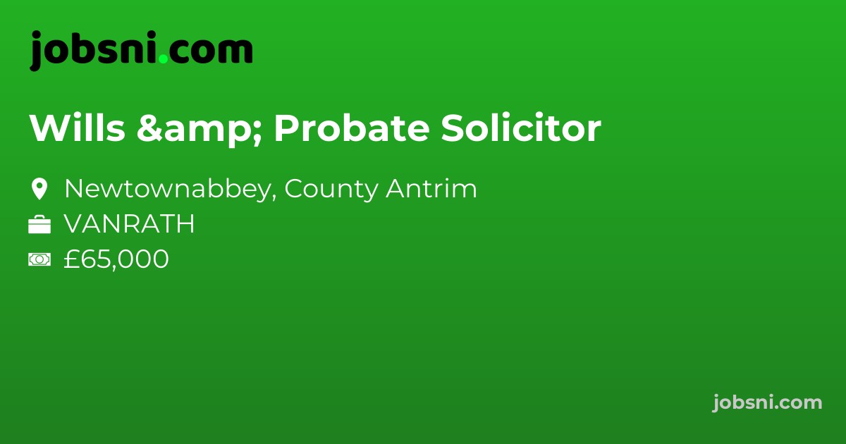 Wills & Probate Solicitor - Apply Now