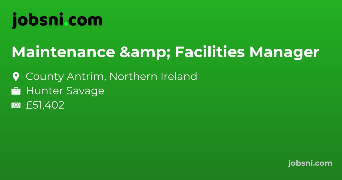 Maintenance & Facilities Manager - Apply Now