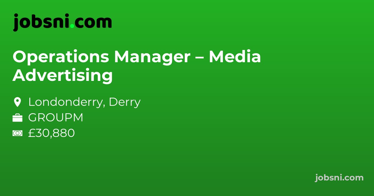 Operations Manager – Media Advertising - Apply Now