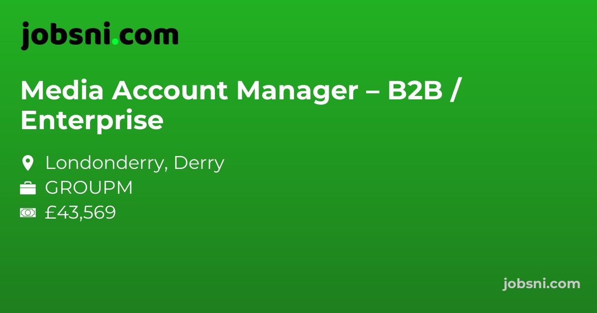 Media Account Manager – B2B / Enterprise - Apply Now