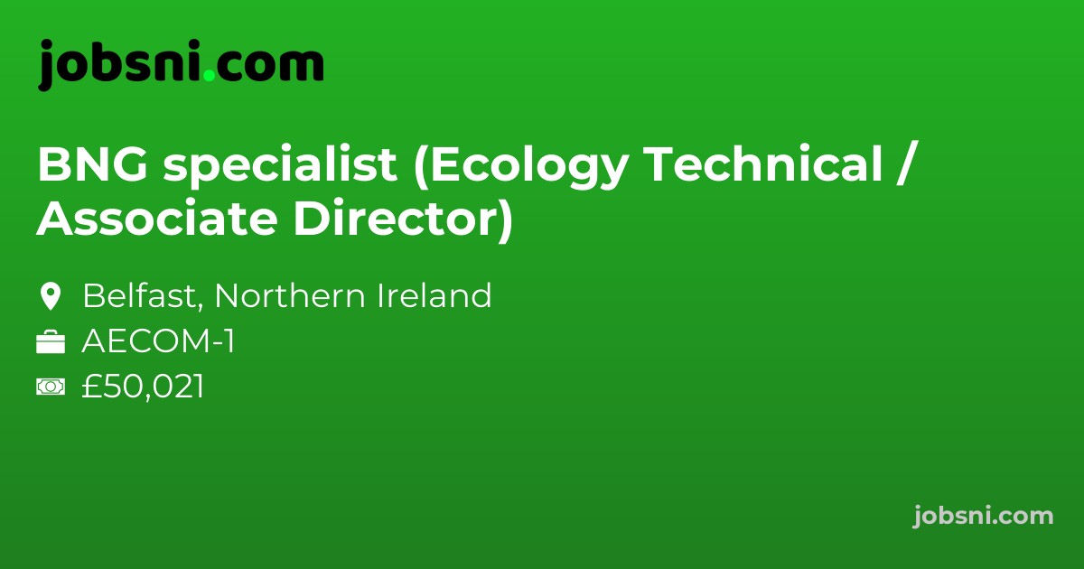 BNG specialist (Ecology Technical / Associate Director) - Apply Now