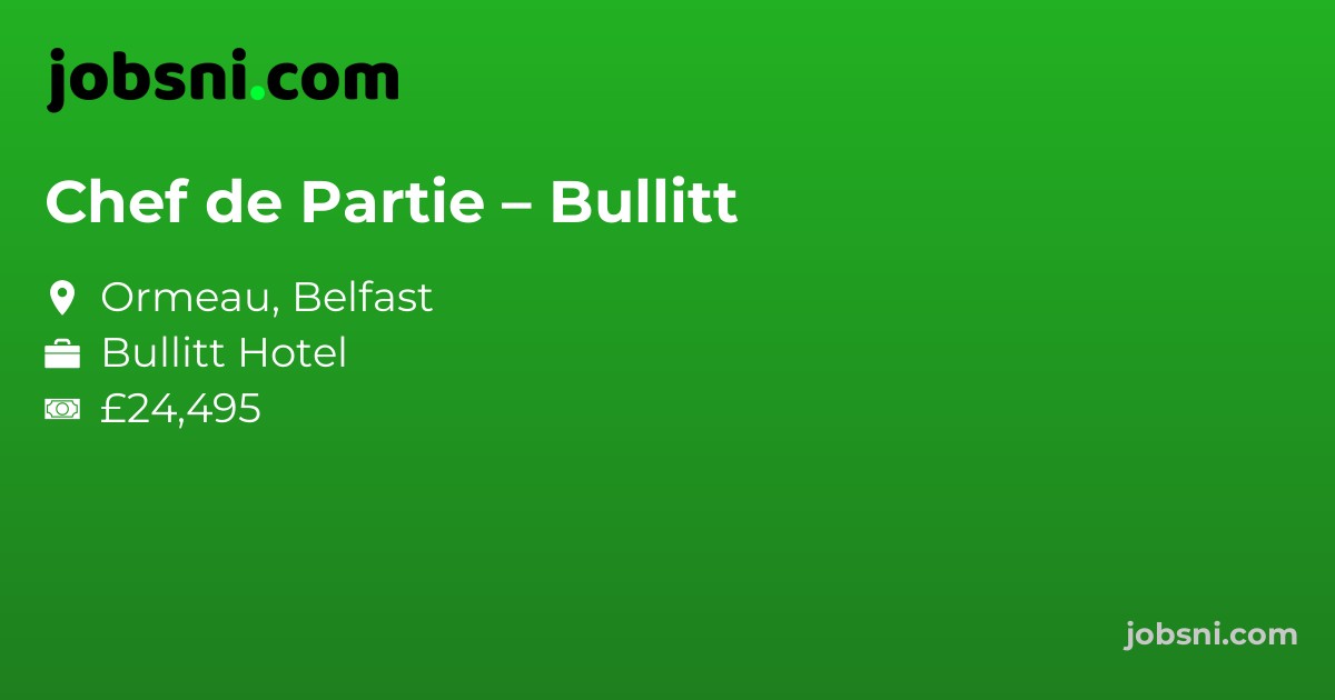 Chef de Partie – Bullitt - Apply Now
