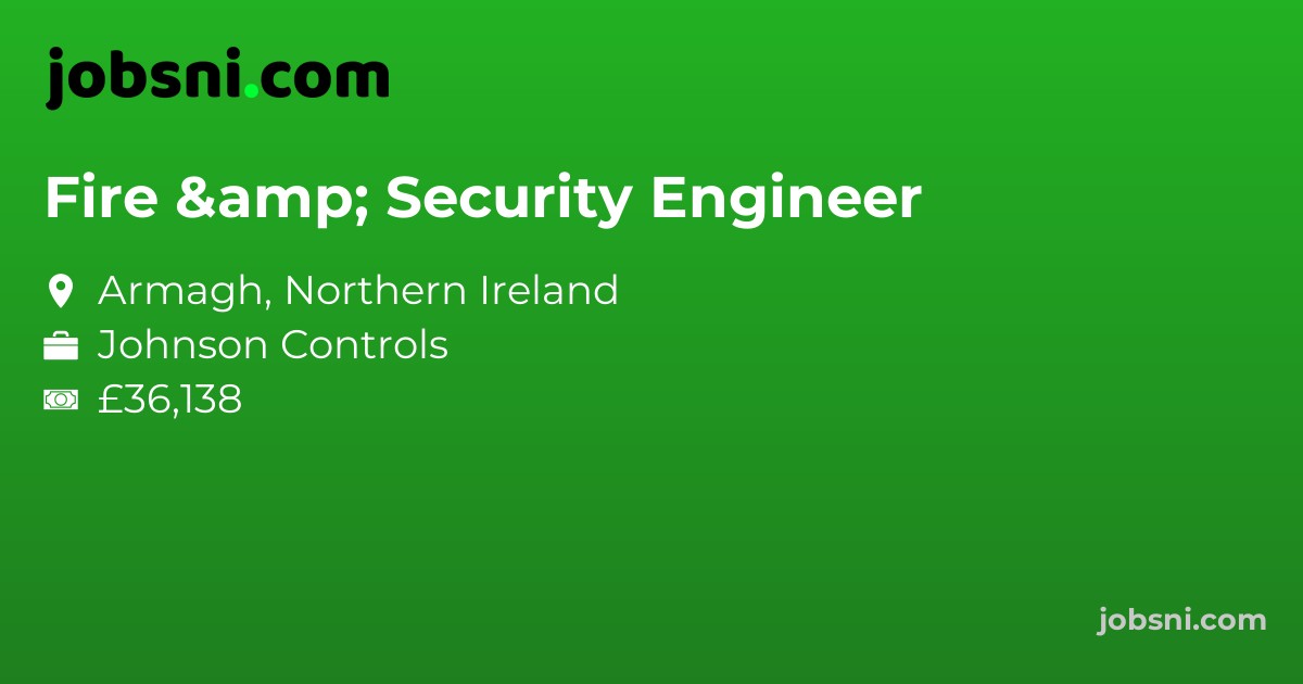 Fire & Security Engineer - Apply Now