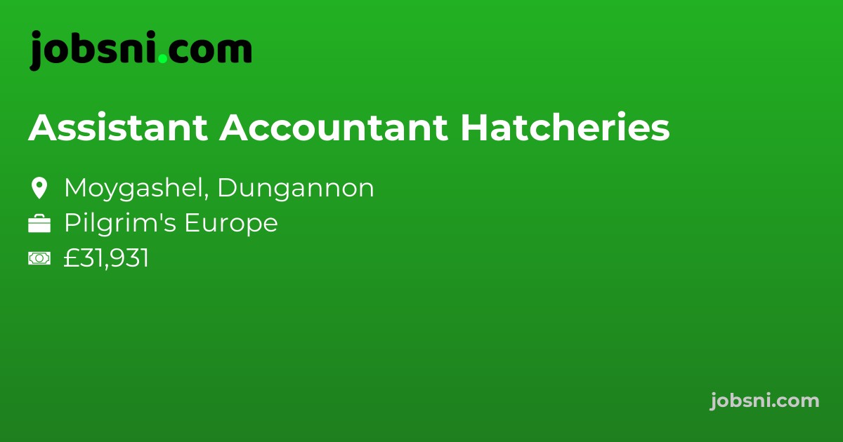 Assistant Accountant Hatcheries - Apply Now