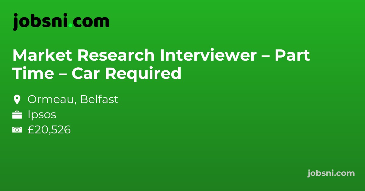 Market Research Interviewer – Part Time – Car Required - Apply Now