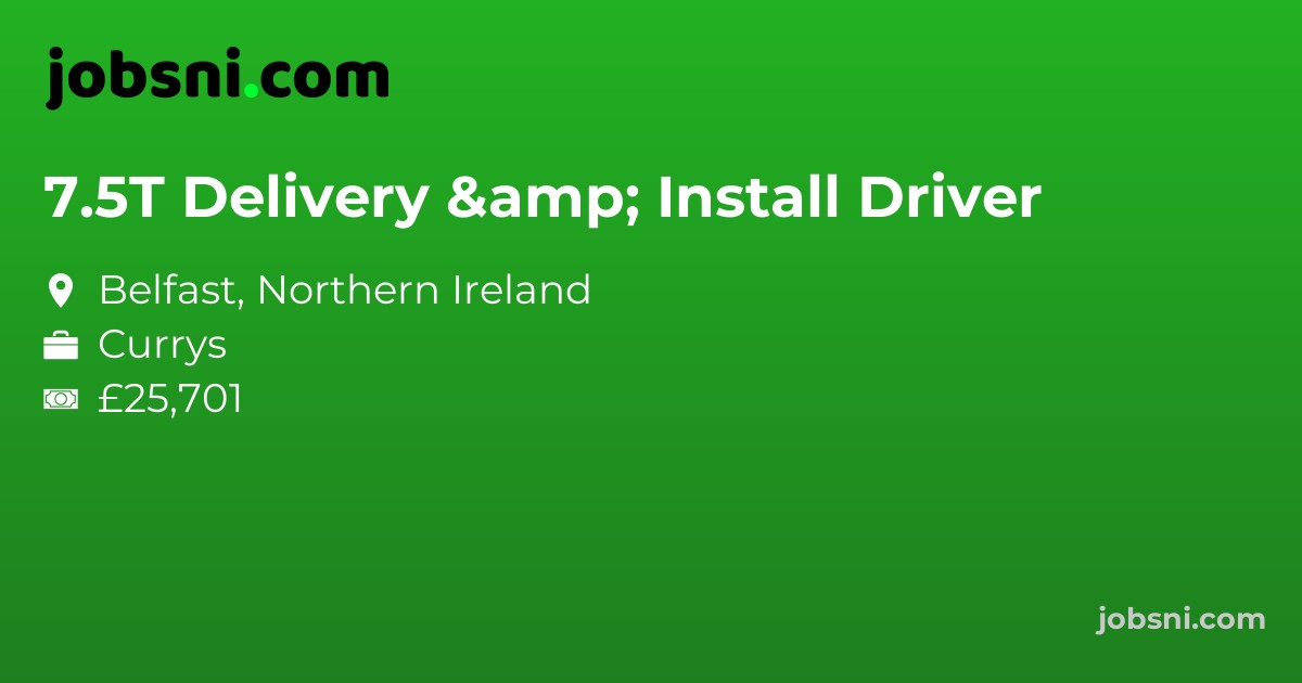 7.5T Delivery & Install Driver - Apply Now