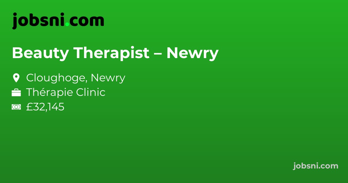 Beauty Therapist – Newry - Apply Now