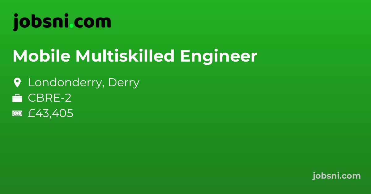 Mobile Multiskilled Engineer - Apply Now