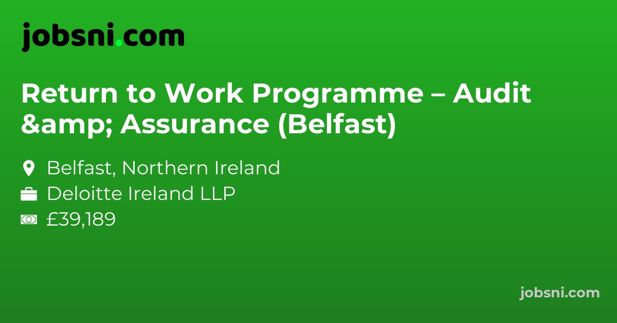 Return to Work Programme – Audit & Assurance (Belfast) - Apply Now