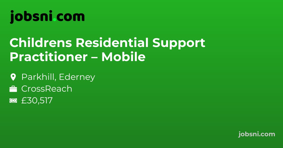 Childrens Residential Support Practitioner – Mobile - Apply Now