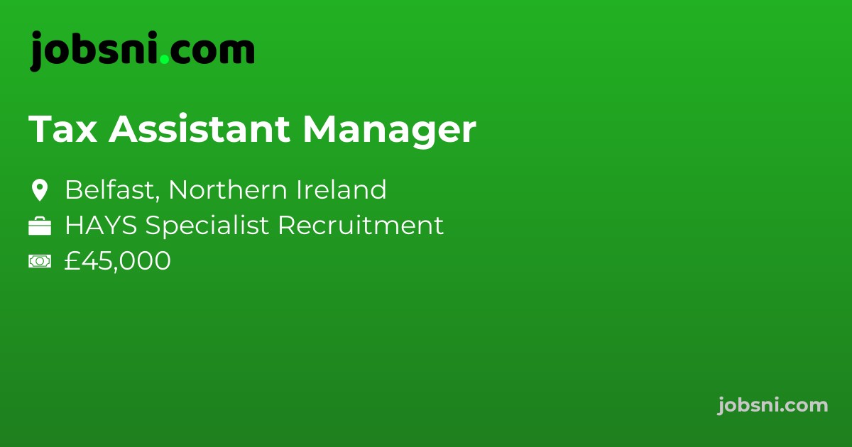 Tax Assistant Manager - Apply Now