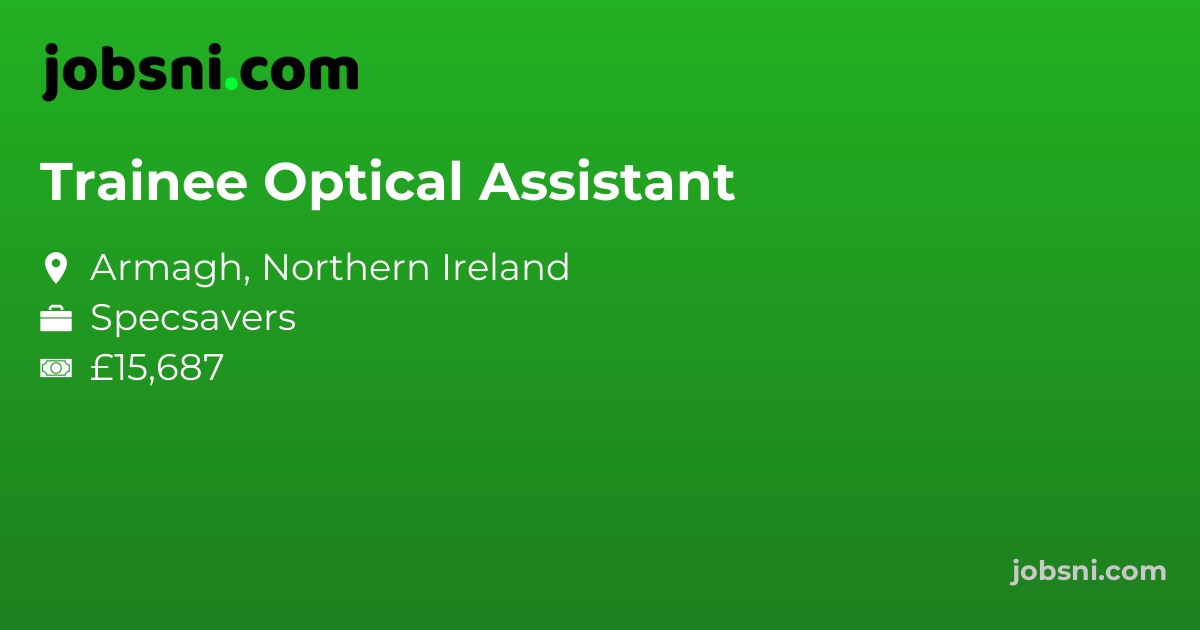 Trainee Optical Assistant - Apply Now
