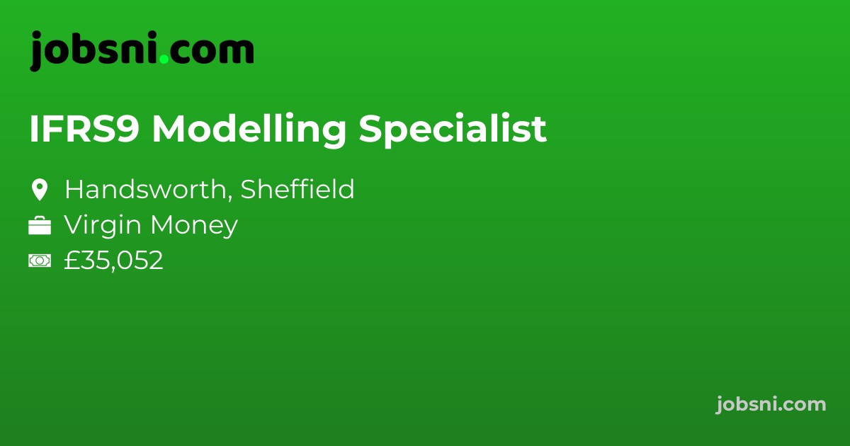 IFRS9 Modelling Specialist - Apply Now