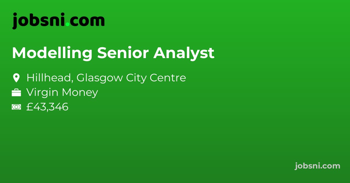 Modelling Senior Analyst - Apply Now