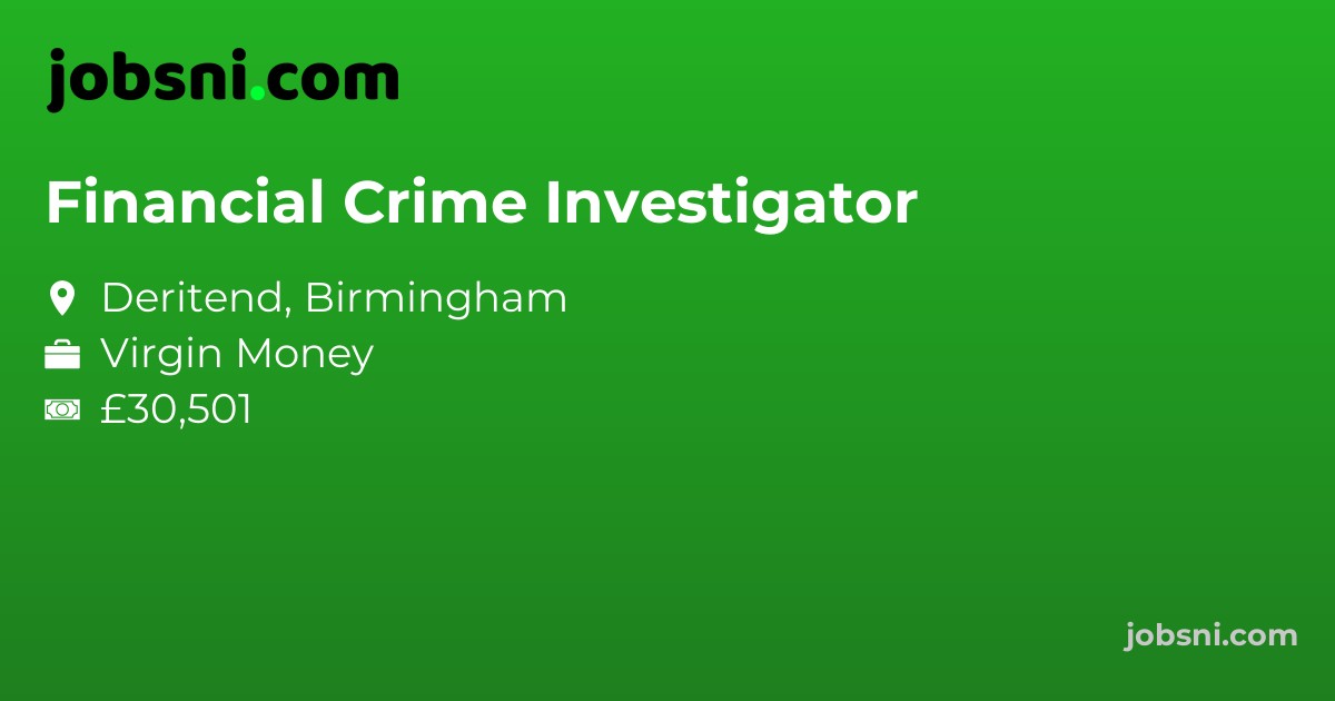 Financial Crime Investigator - Apply Now