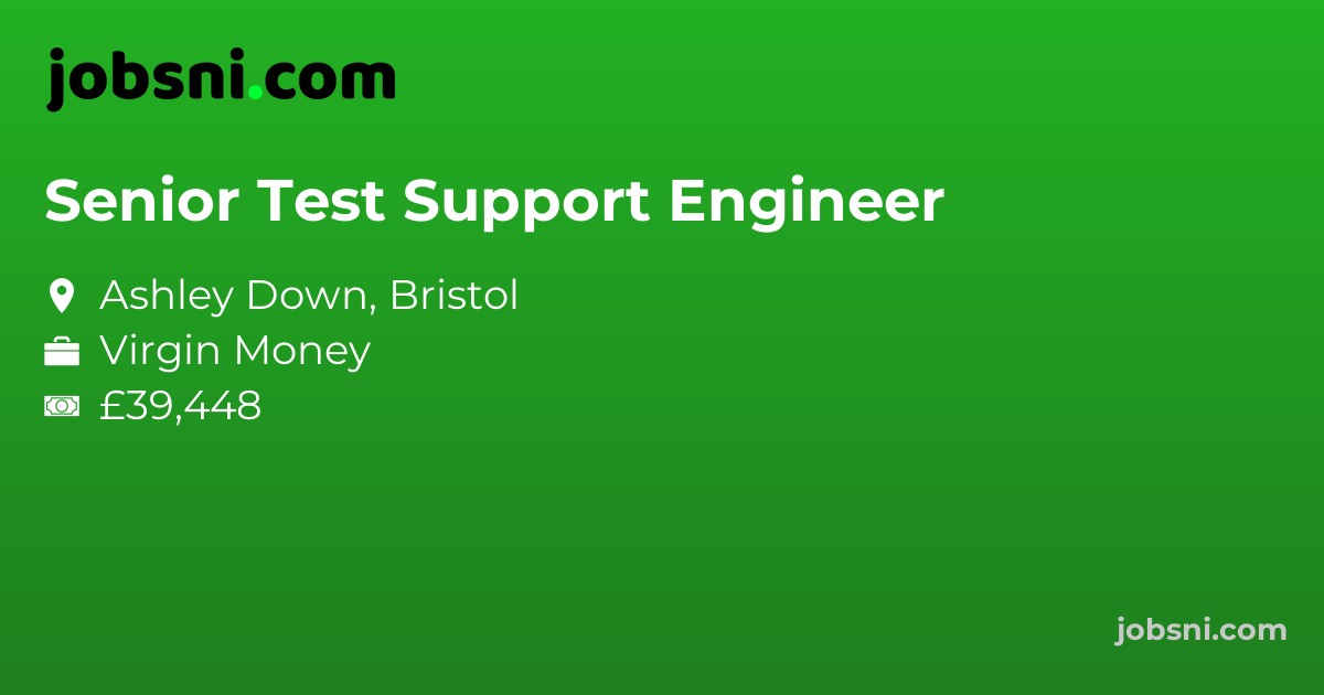 Senior Test Support Engineer - Apply Now