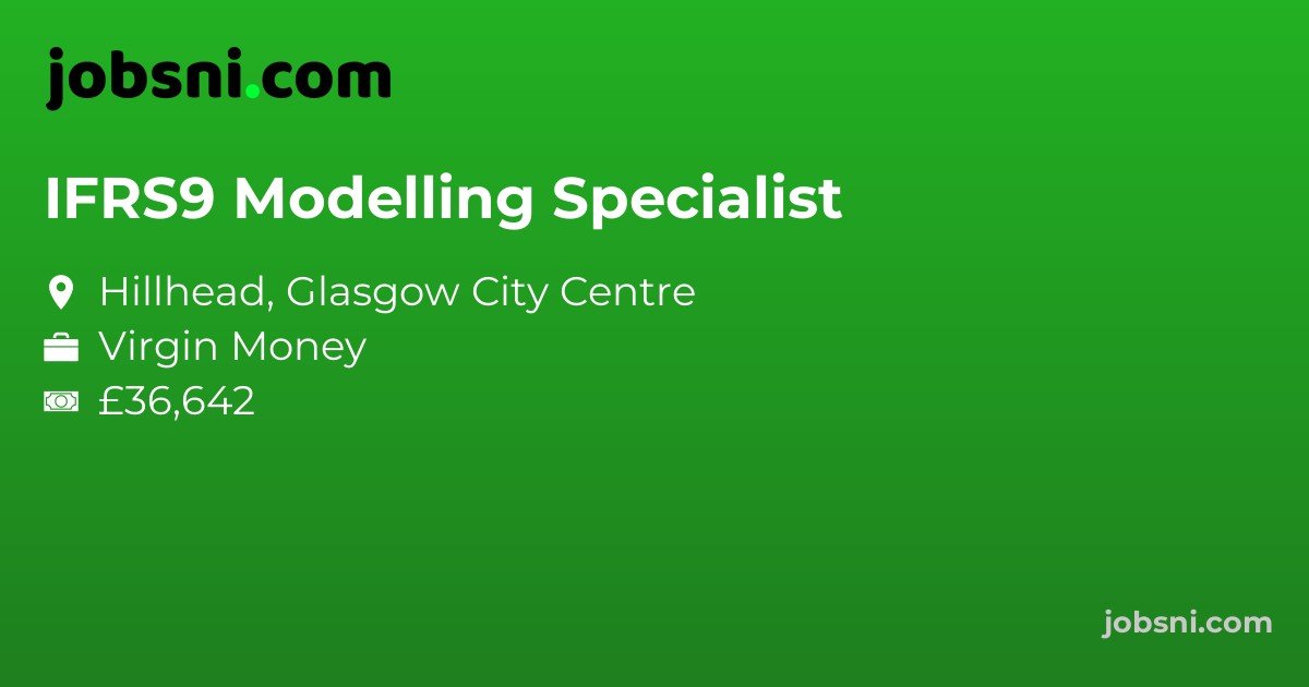 IFRS9 Modelling Specialist - Apply Now