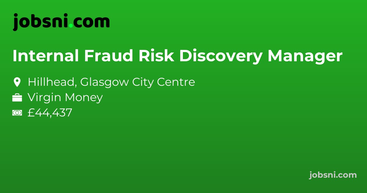 Internal Fraud Risk Discovery Manager - Apply Now