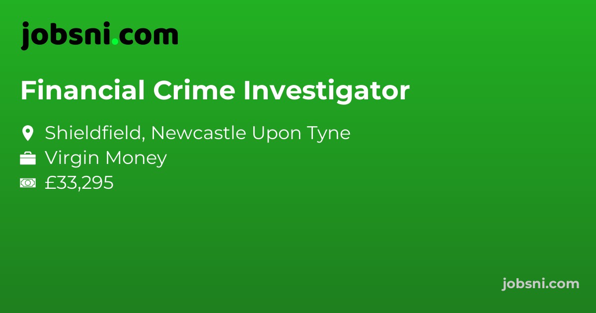 Financial Crime Investigator - Apply Now