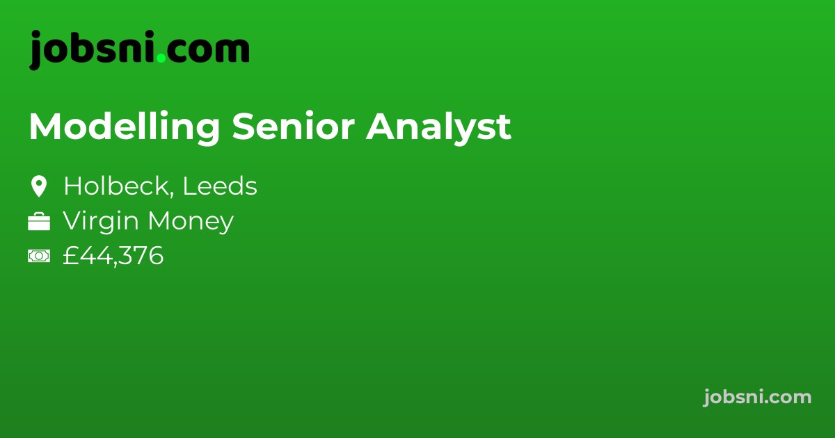 Modelling Senior Analyst - Apply Now