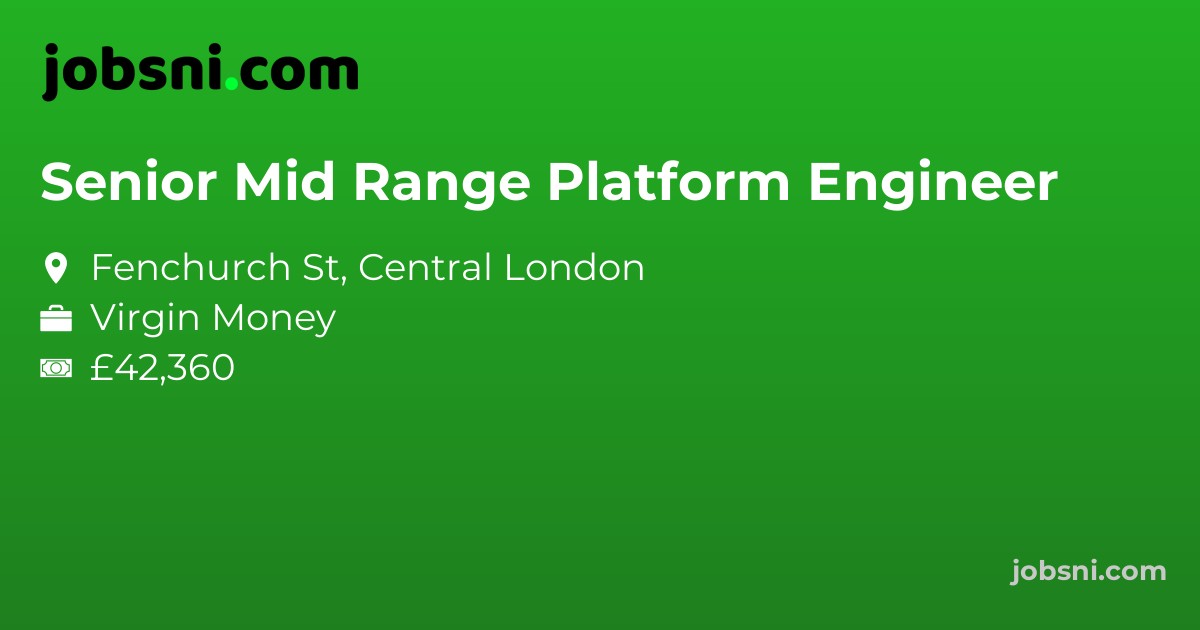 Senior Mid Range Platform Engineer - Apply Now