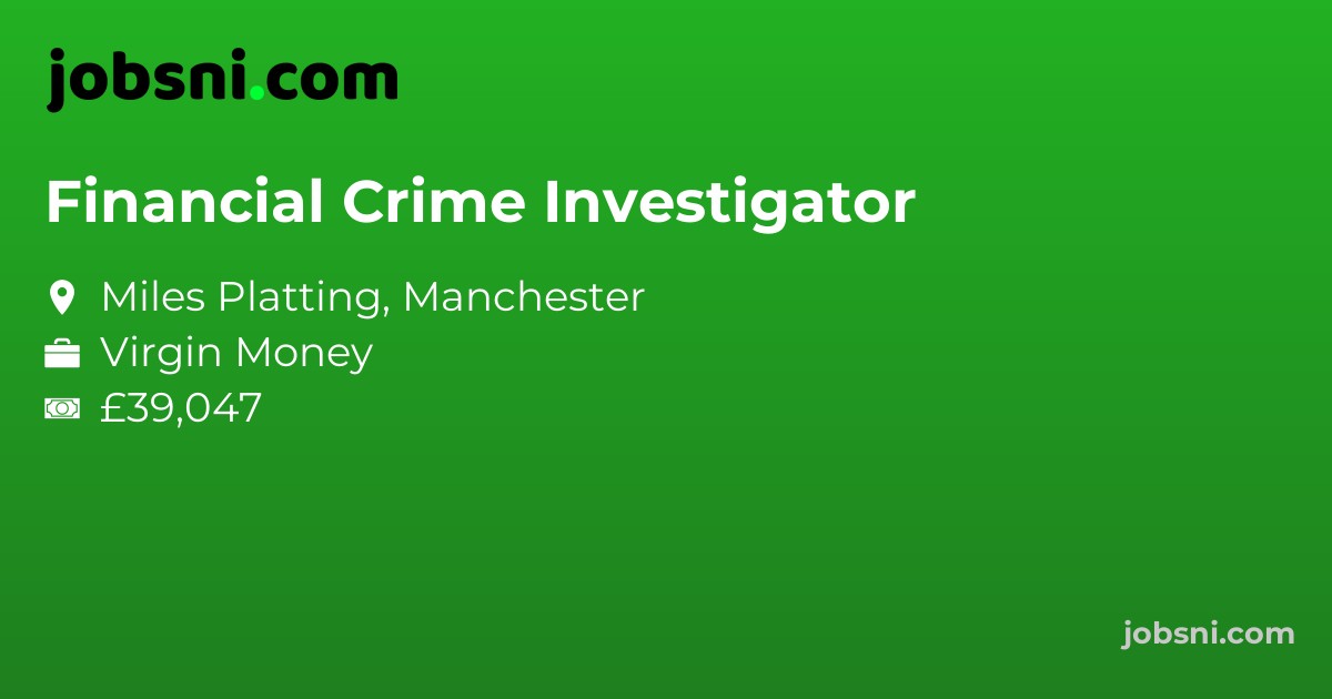 Financial Crime Investigator - Apply Now