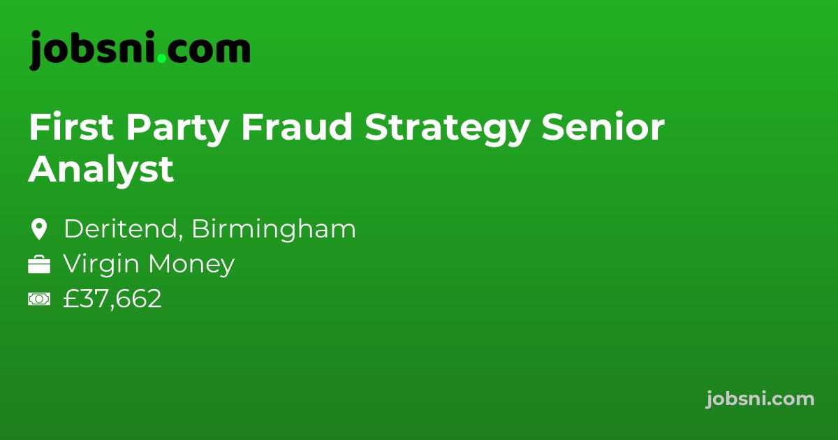 First Party Fraud Strategy Senior Analyst - Apply Now