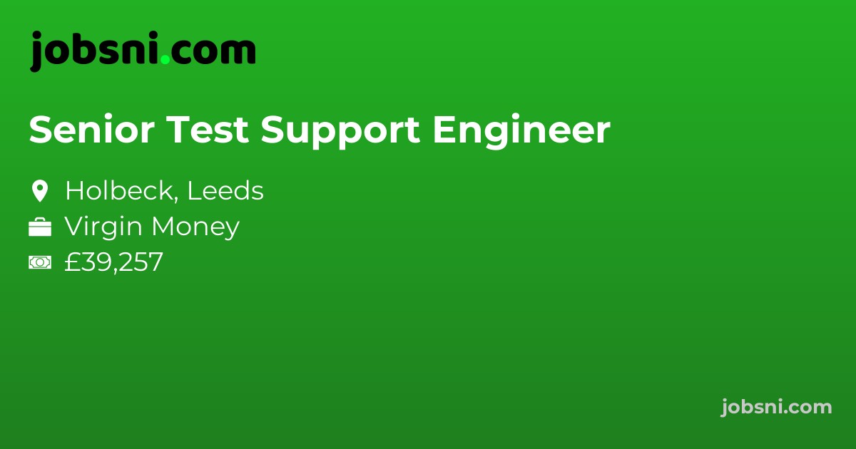 Senior Test Support Engineer - Apply Now