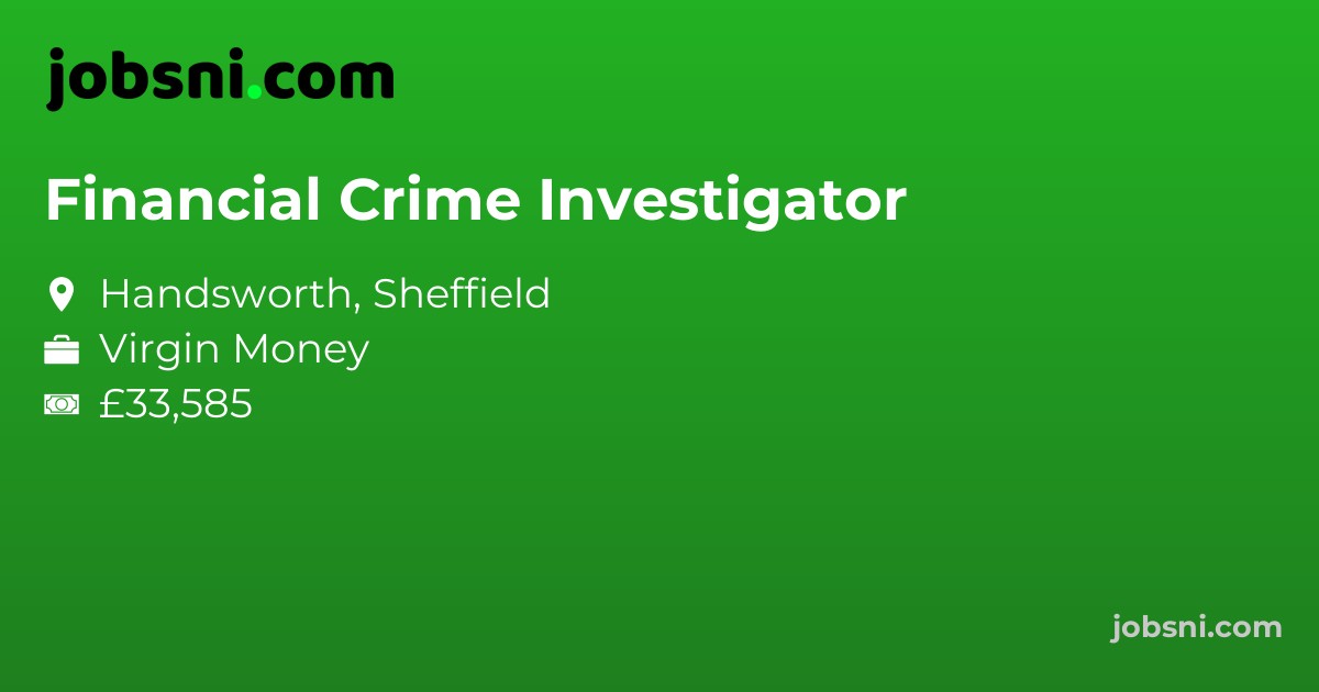 Financial Crime Investigator - Apply Now