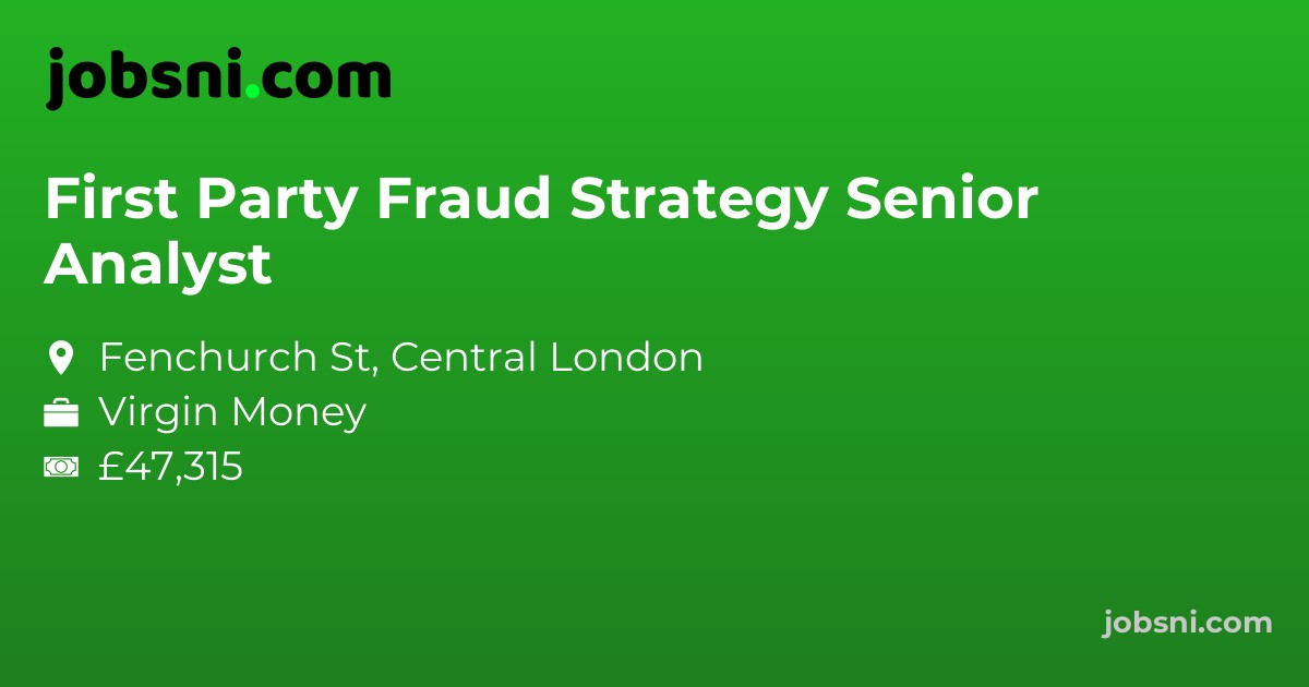 First Party Fraud Strategy Senior Analyst - Apply Now