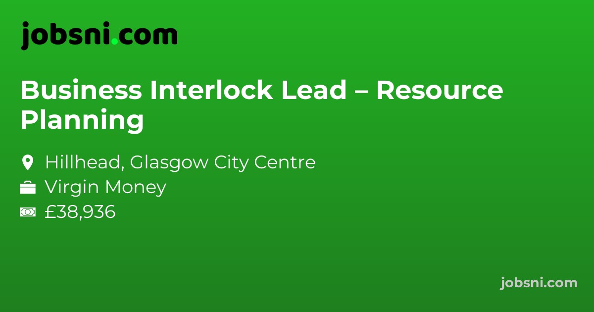 Business Interlock Lead – Resource Planning - Apply Now