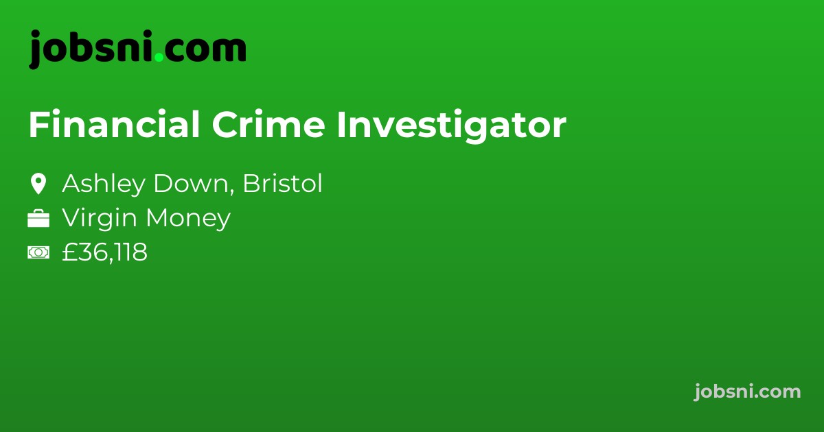 Financial Crime Investigator - Apply Now