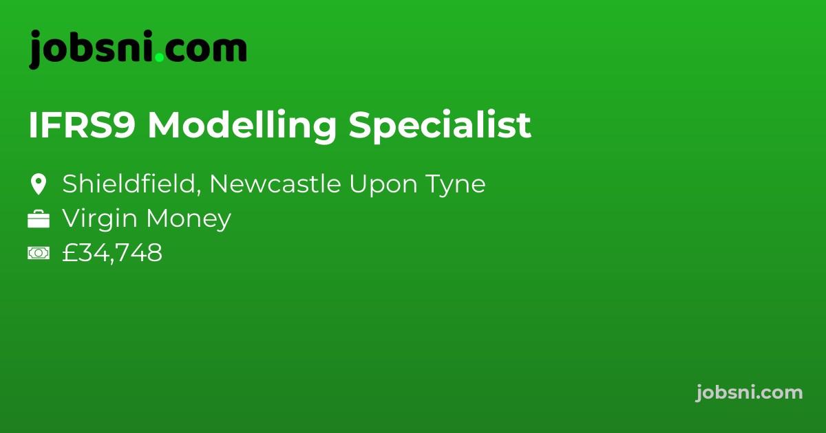IFRS9 Modelling Specialist - Apply Now