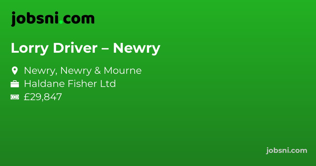 Lorry Driver – Newry