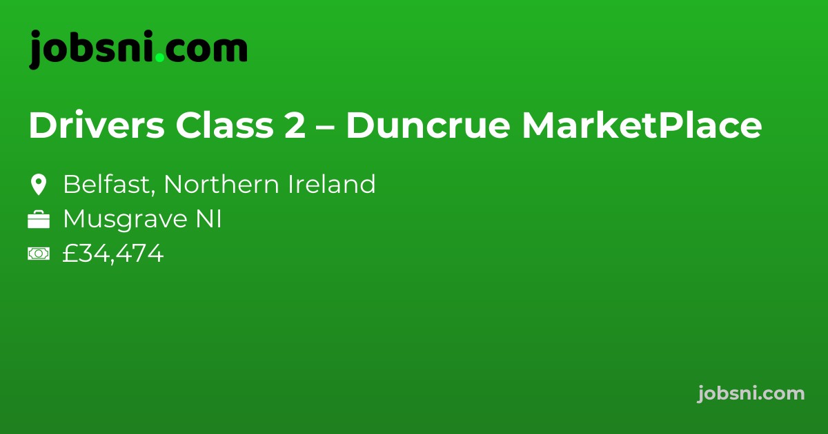 Drivers Class 2 – Duncrue MarketPlace